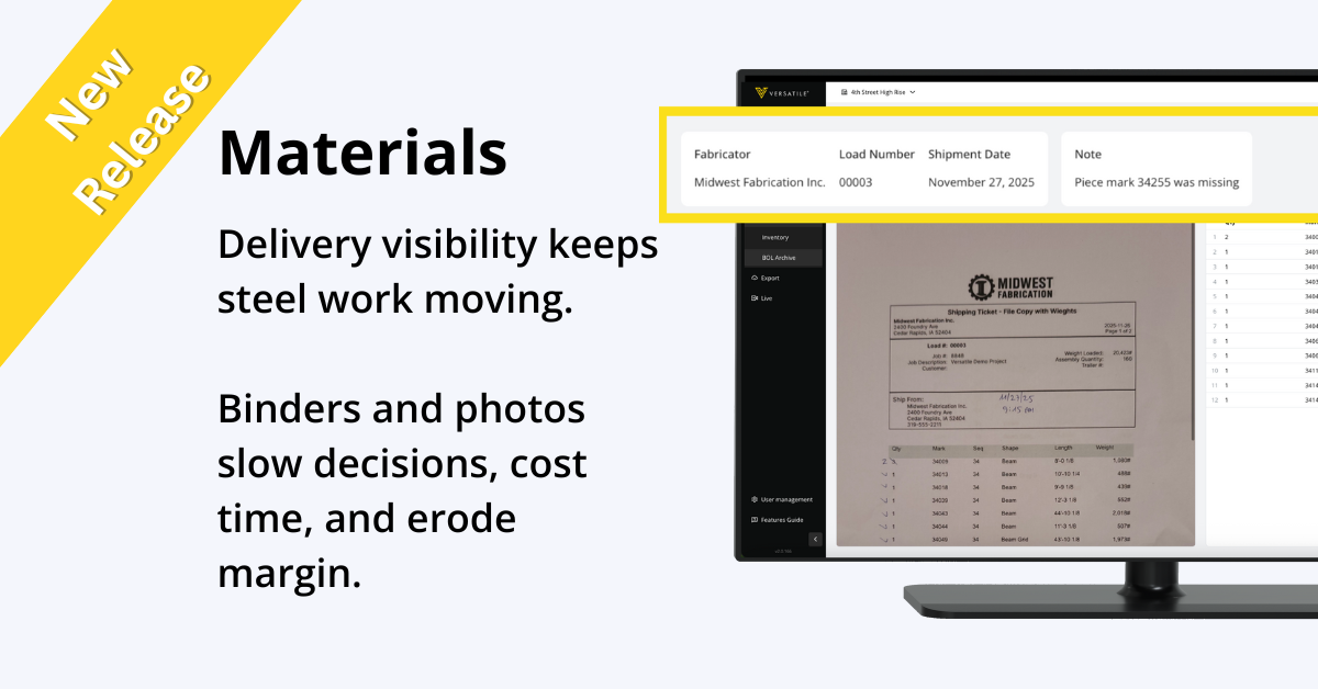 New Release: Steel project success depends on timely access to delivery information. When that information lives in binders, trailers, or photos, teams lose time and margin.